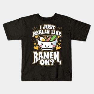 I Just Really Like Ramen OK Anime Gift Kids T-Shirt